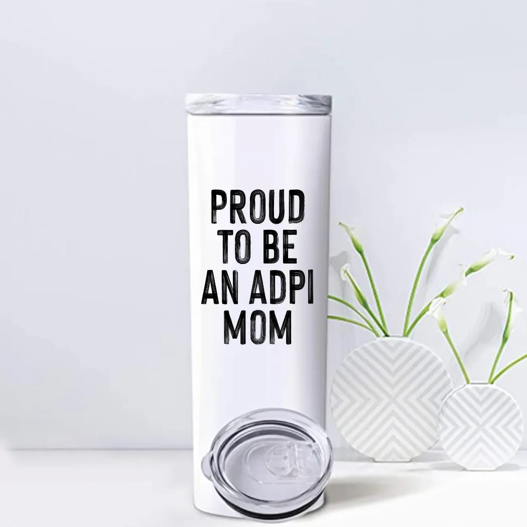 ADPi - Sorority Mom Tumbler - Proud to Be Black & White