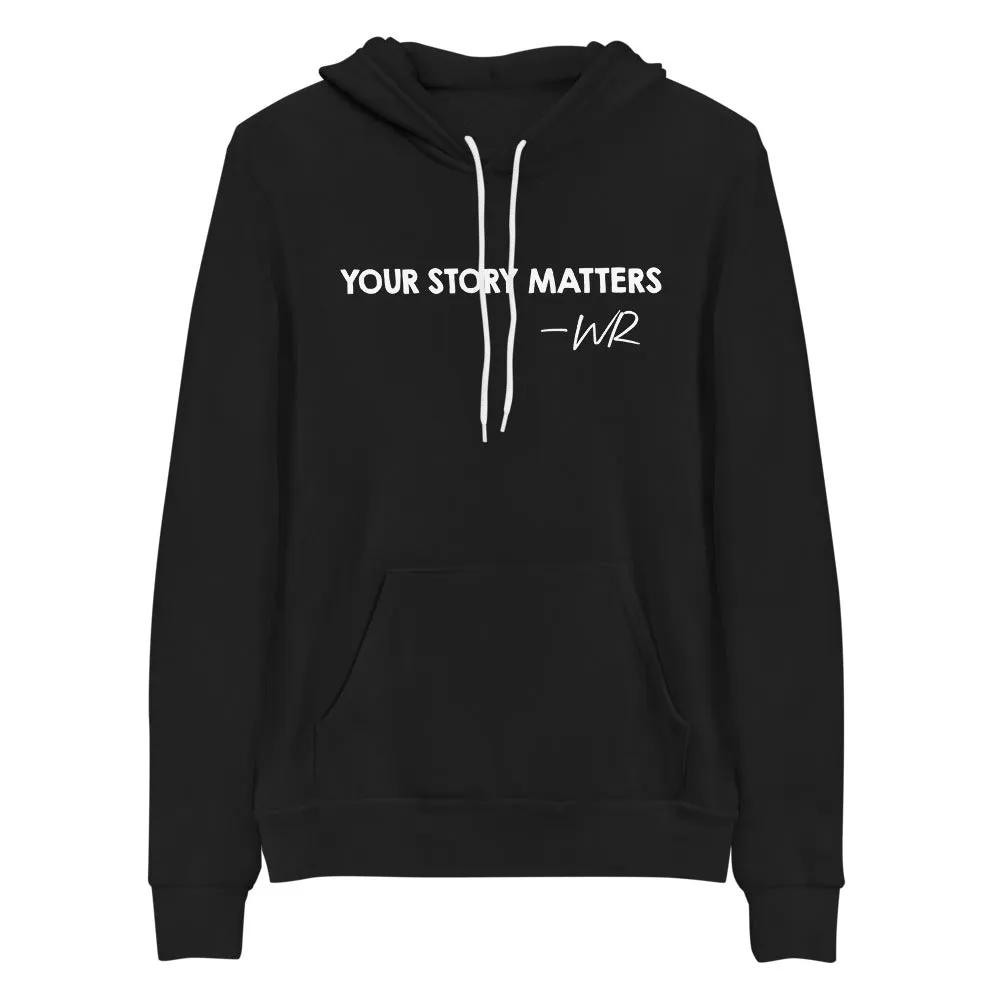 BEST FIT, BEST FEEL BLACK HOODIE YOUR STORY MATTERS. WHITNEY REYNOLDS