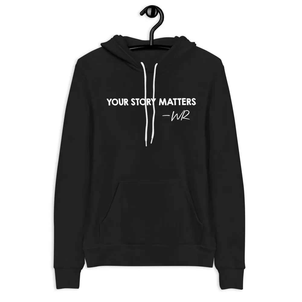 BEST FIT, BEST FEEL BLACK HOODIE YOUR STORY MATTERS. WHITNEY REYNOLDS